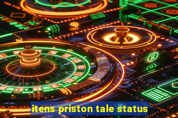 itens priston tale status